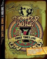 Sister 7 - Three Times Live DVD